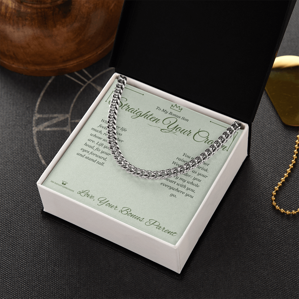 Straighten Your Crown - Cuban Link Chain for Stepson