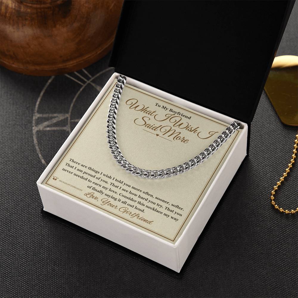 What I Wish I Said More - Cuban Link Chain for Boyfriend