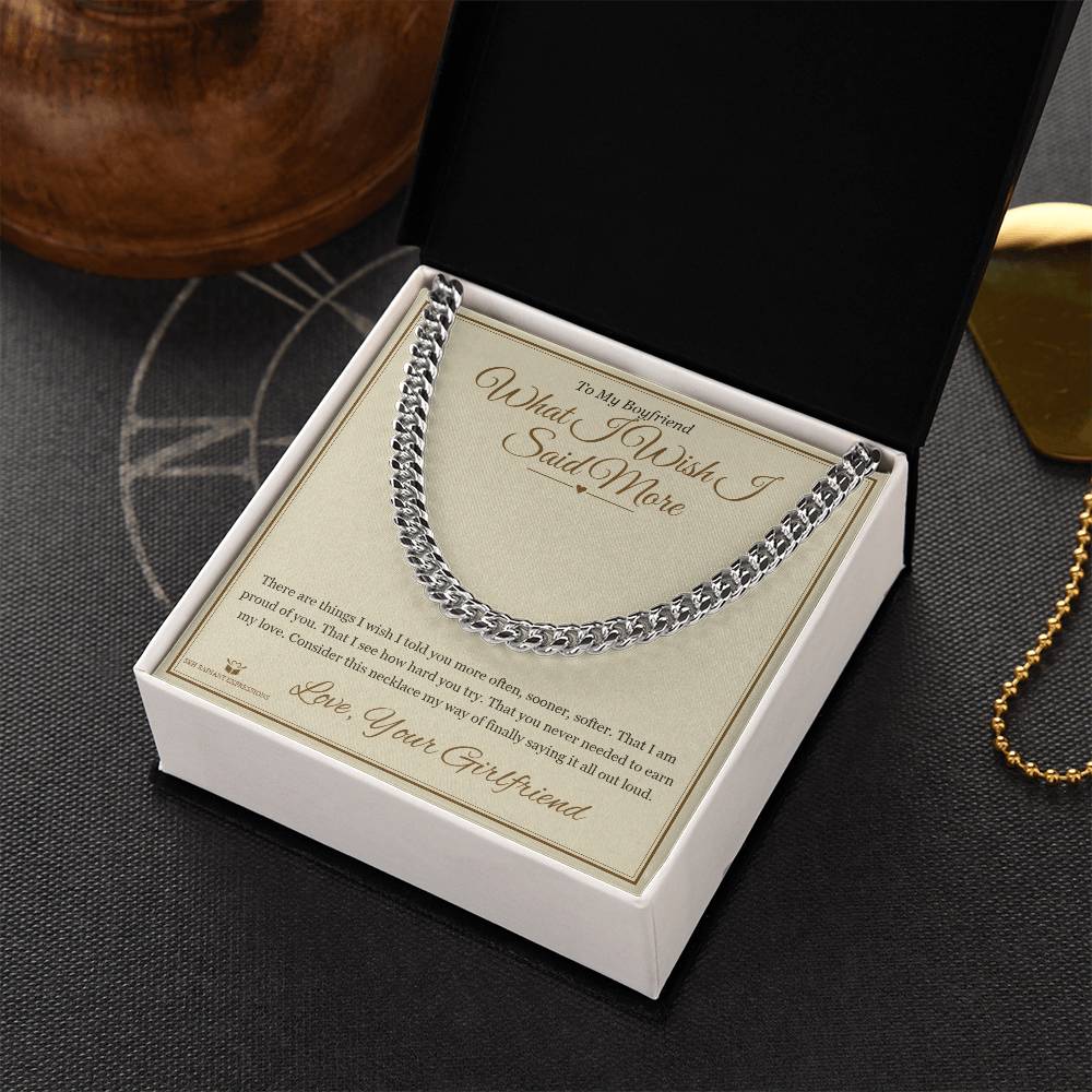 What I Wish I Said More - Cuban Link Chain for Boyfriend