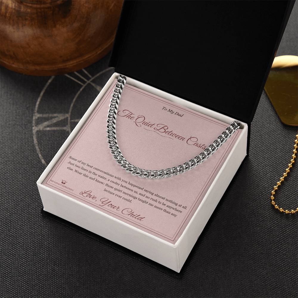 The Quiet Between Casts - Cuban Link Chain for Dad
