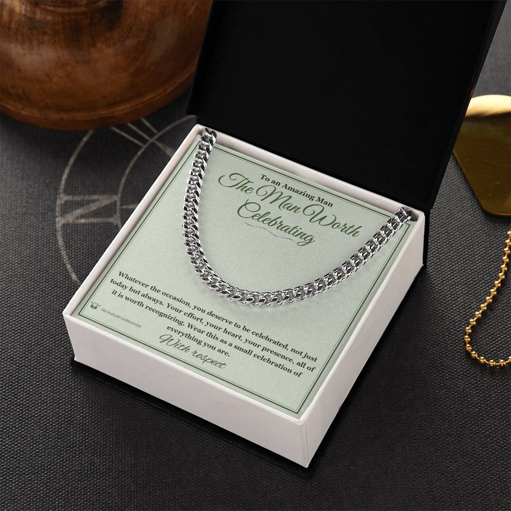 The Man Worth Celebrating - Cuban Link Chain for Him