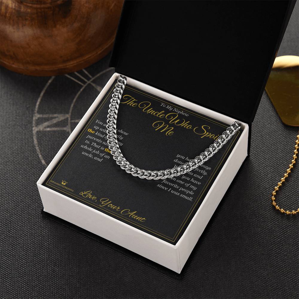 The Uncle Who Spoils Me - Cuban Link Chain for Nephew