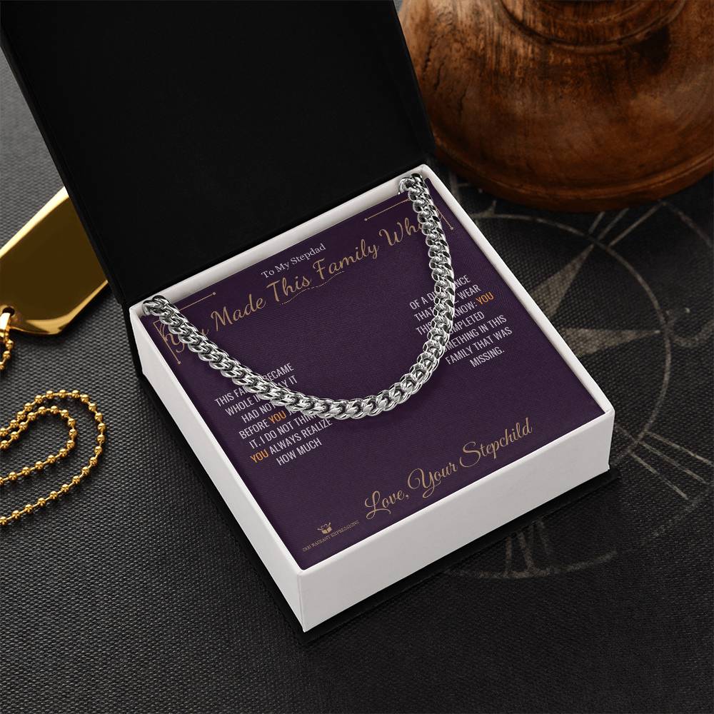 You Made This Family Whole - Cuban Link Chain for Stepdad - personalized keepsake gift from SKH Radiant Expressions