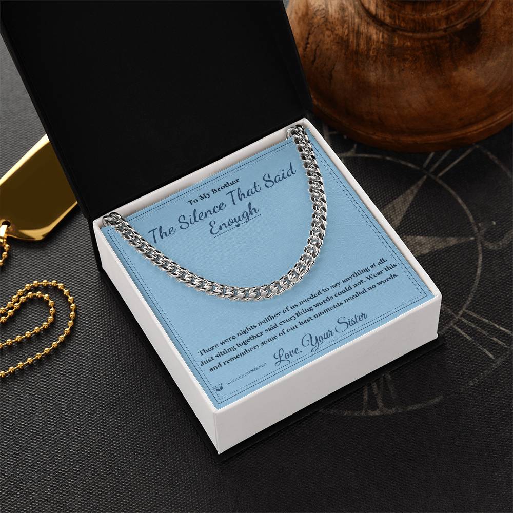 The Silence That Said Enough - Cuban Link Chain for Brother