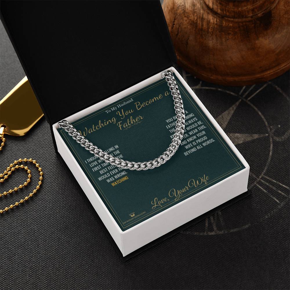 Watching You Become a Father - Cuban Link Chain for Husband