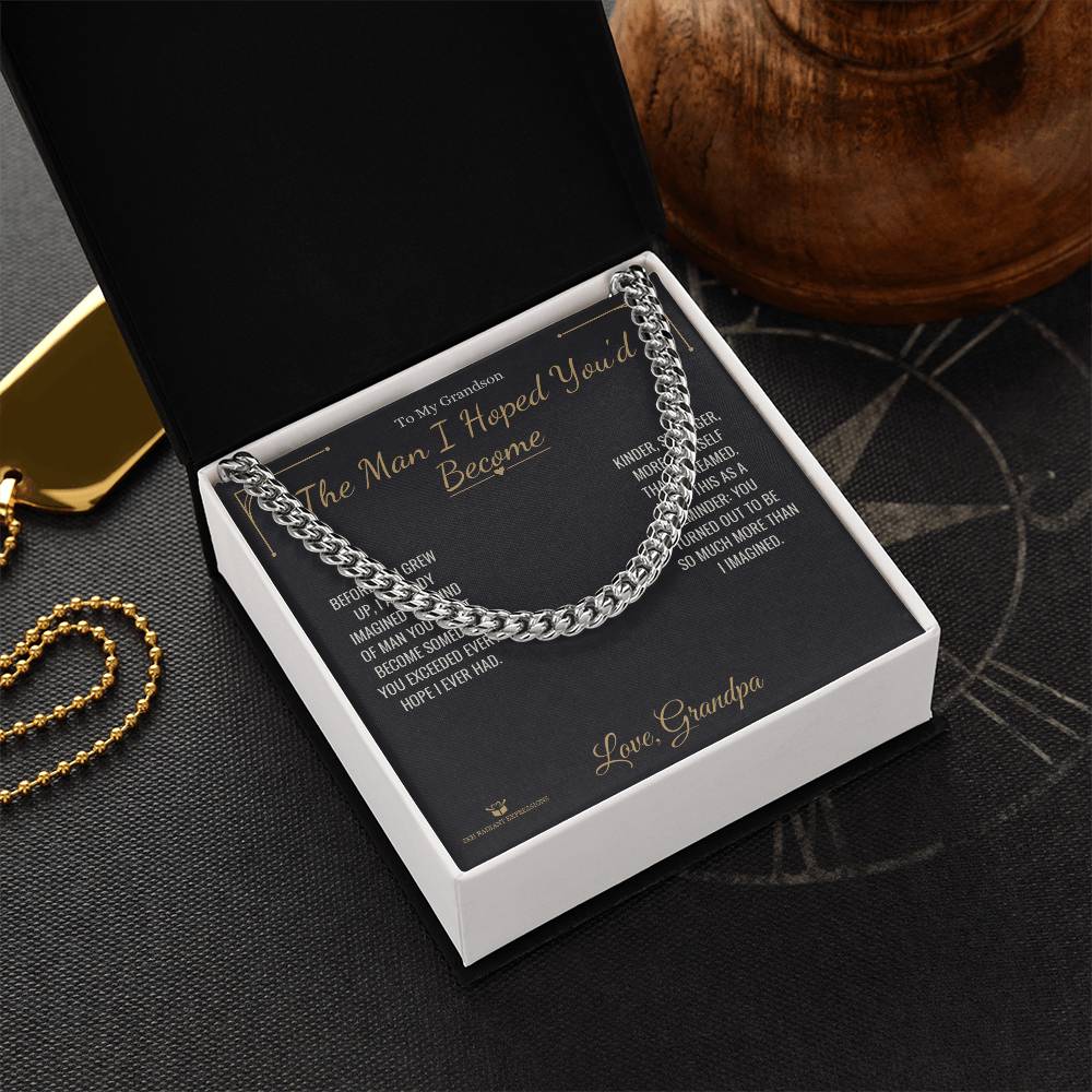 The Man I Hoped You'd Become - Cuban Link Chain for Grandson