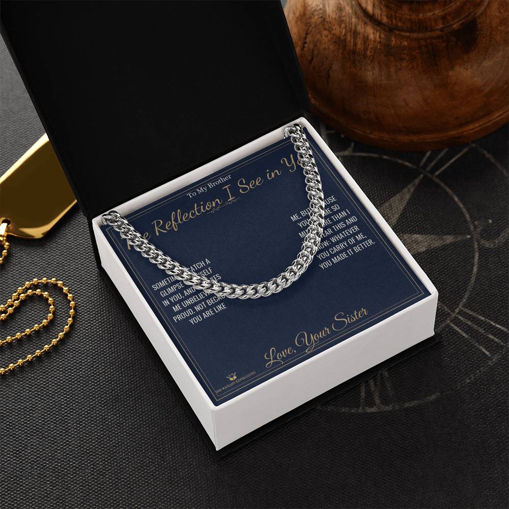The Reflection I See in You - Cuban Link Chain for Brother