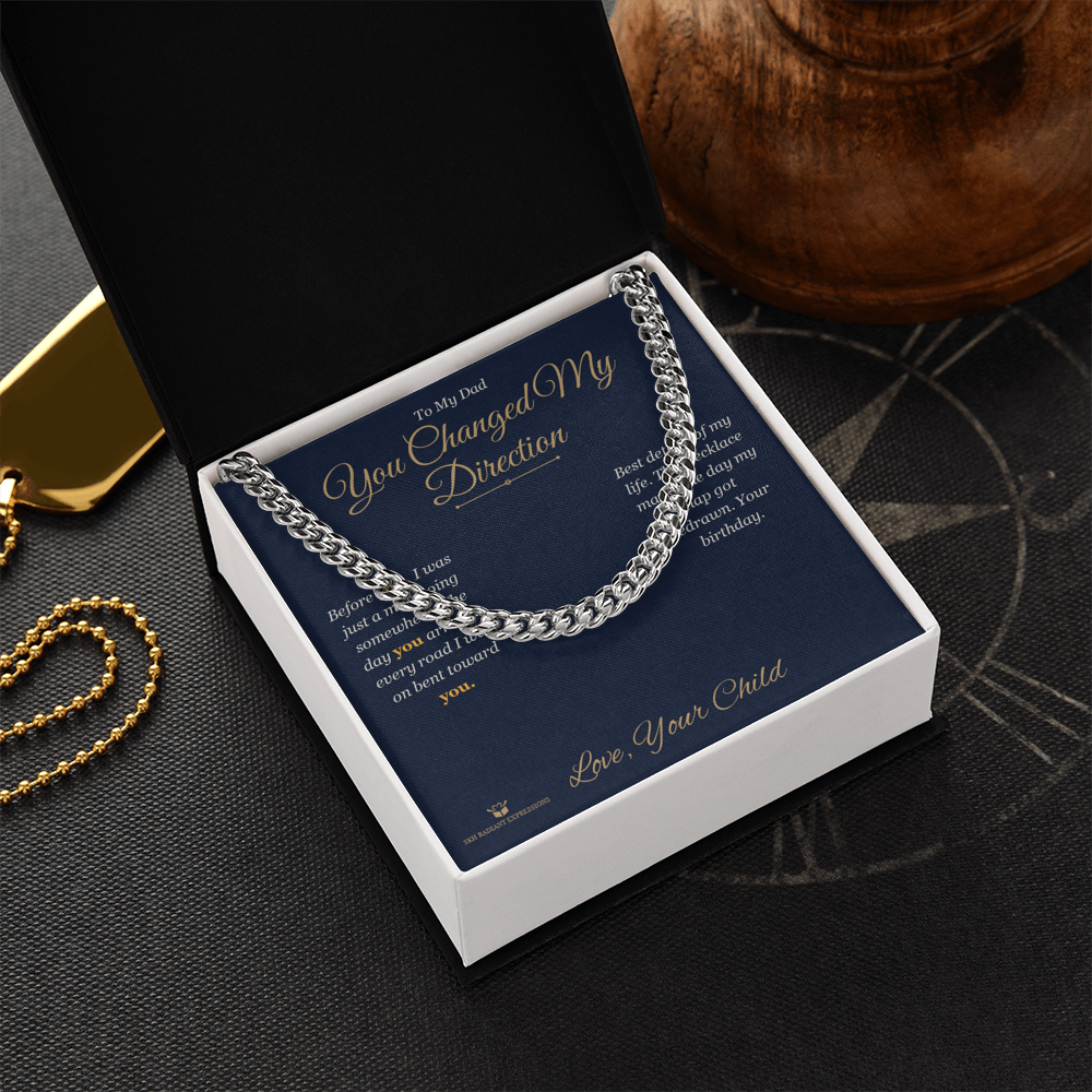 You Changed My Direction - Cuban Link Chain for Dad