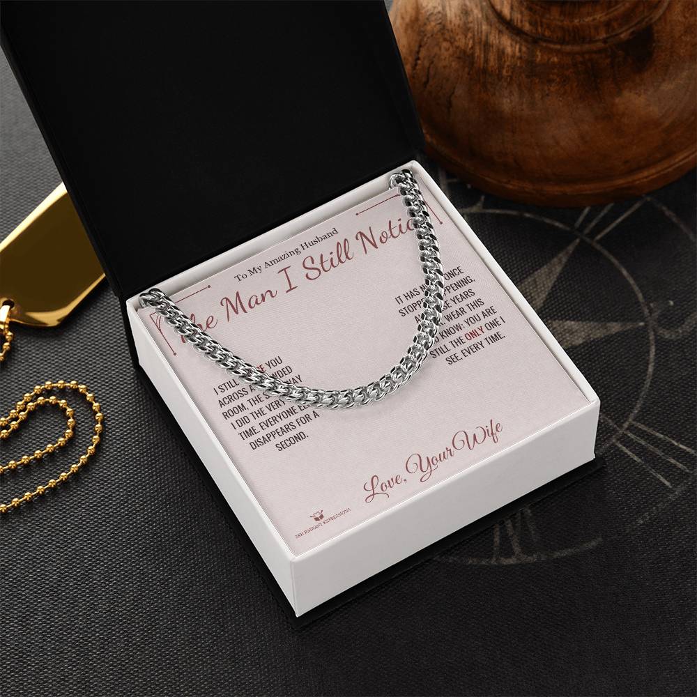 The Man I Still Notice - Cuban Link Chain for Husband