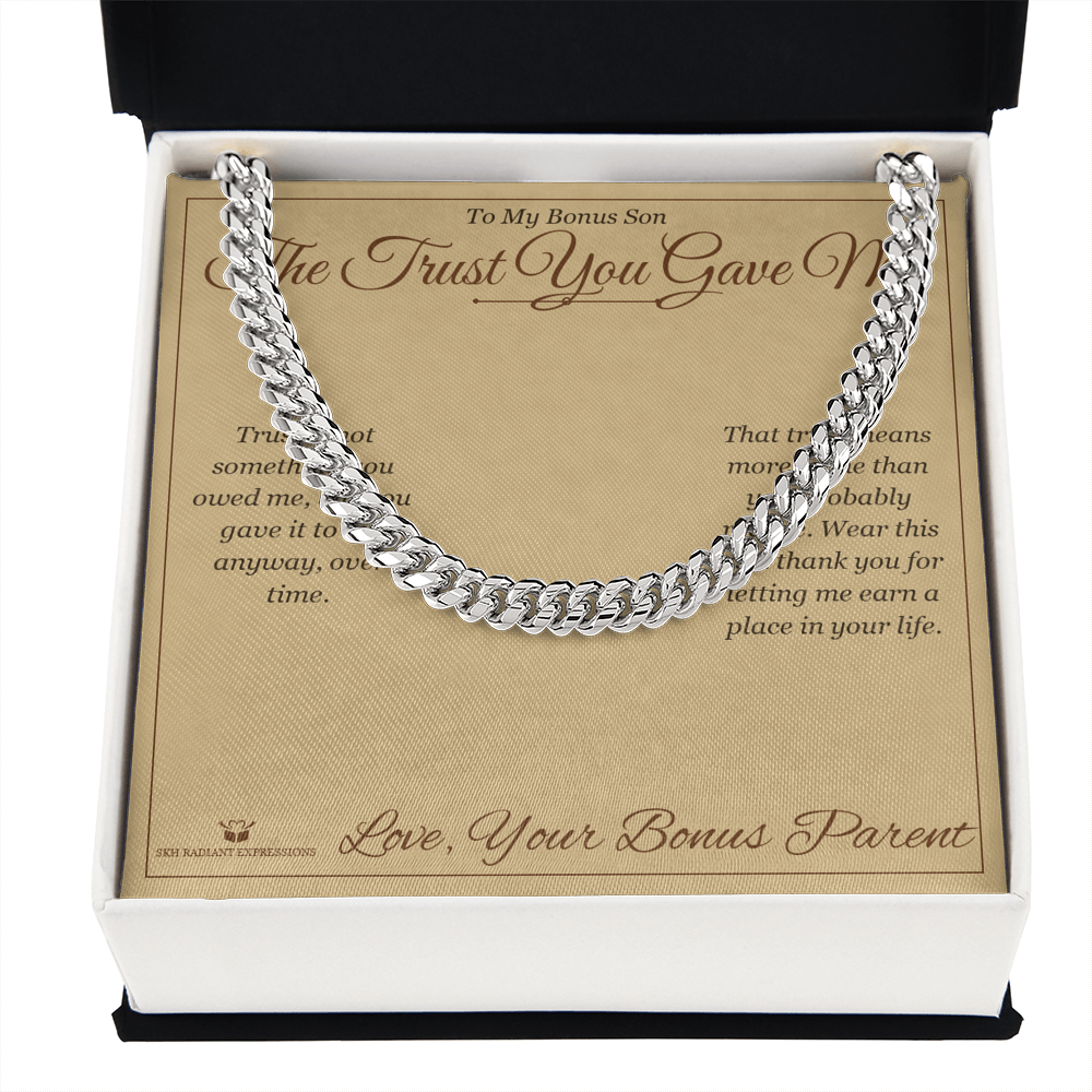 The Trust You Gave Me - Cuban Link Chain for Stepson - personalized keepsake gift from SKH Radiant Expressions