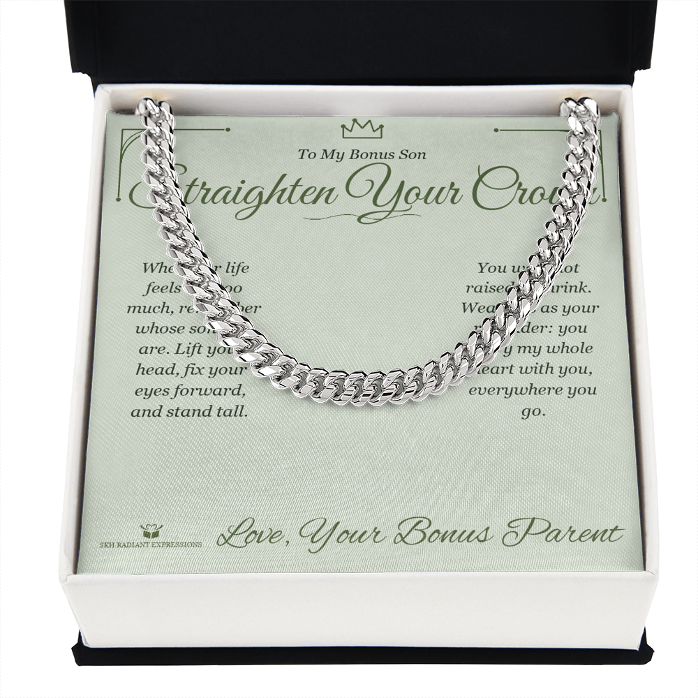 Straighten Your Crown - Cuban Link Chain for Stepson