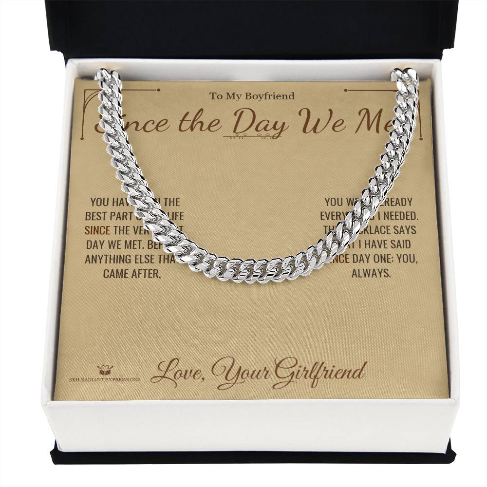 Since the Day We Met - Cuban Link Chain for Boyfriend