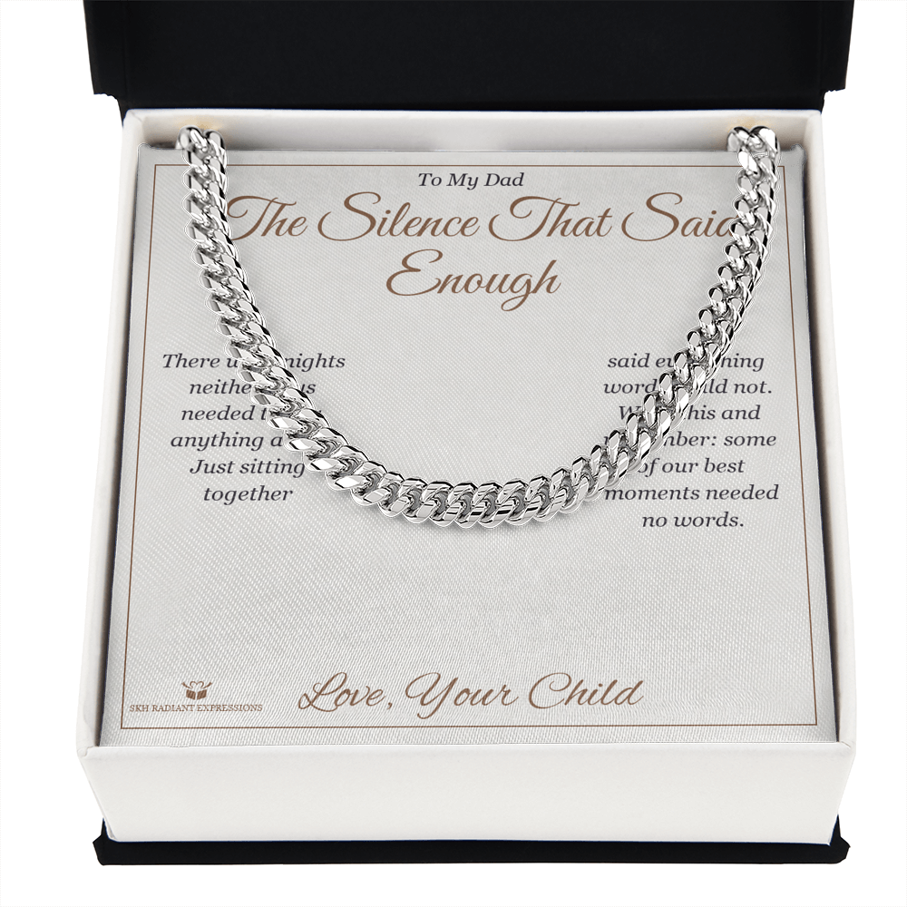 The Silence That Said Enough - Cuban Link Chain for Dad
