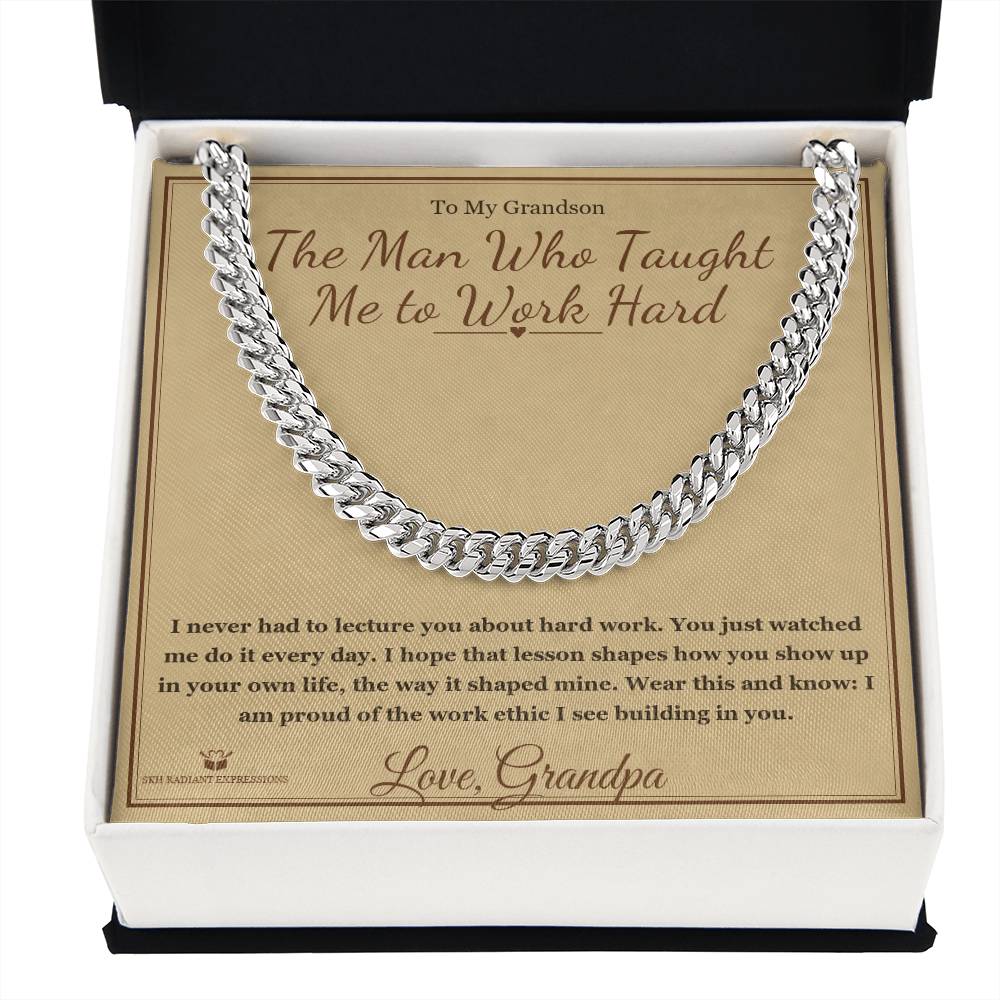 The Man Who Taught Me to Work Hard - Cuban Link Chain for Grandson