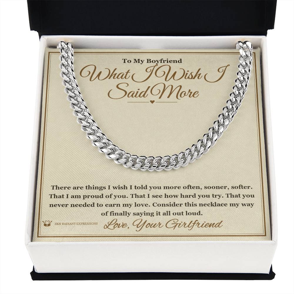 What I Wish I Said More - Cuban Link Chain for Boyfriend