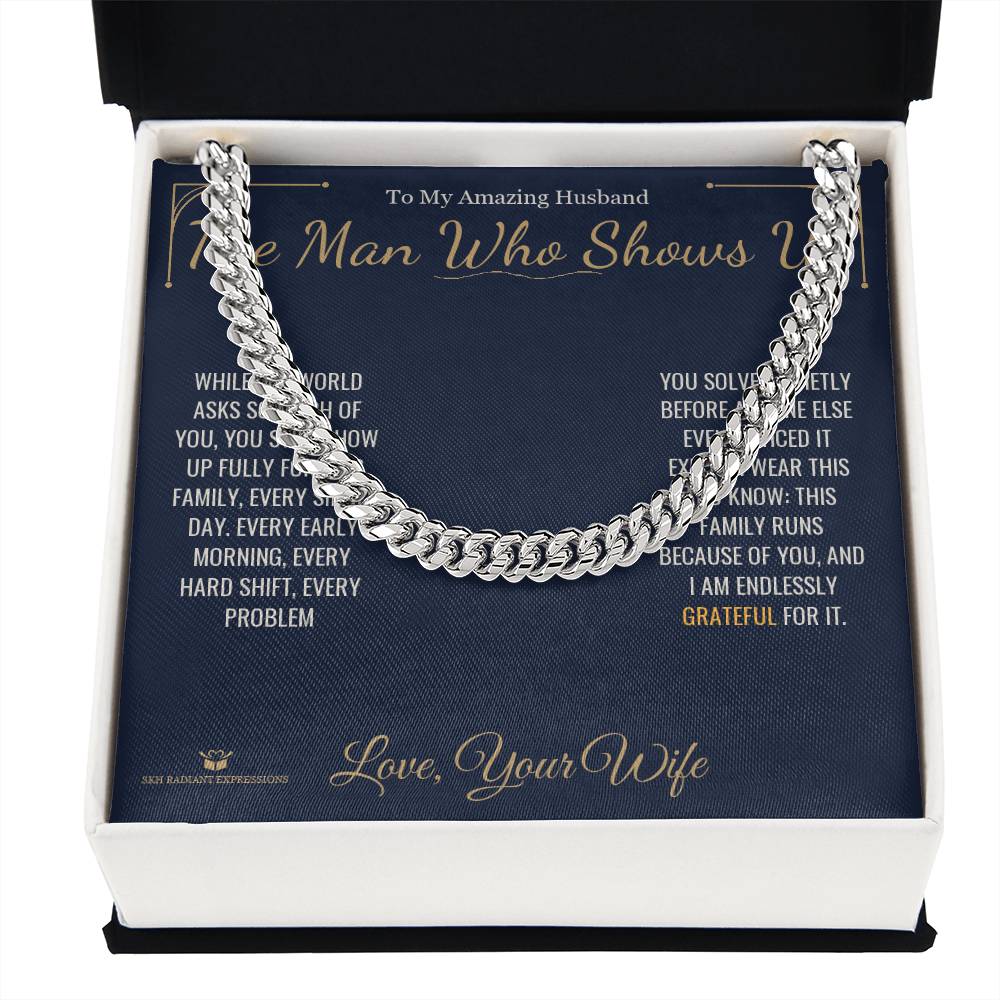 The Man Who Shows Up - Cuban Link Chain for Husband