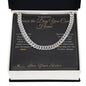 Since the Day You Came Home - Cuban Link Chain for Brother