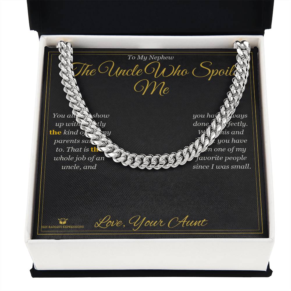 The Uncle Who Spoils Me - Cuban Link Chain for Nephew