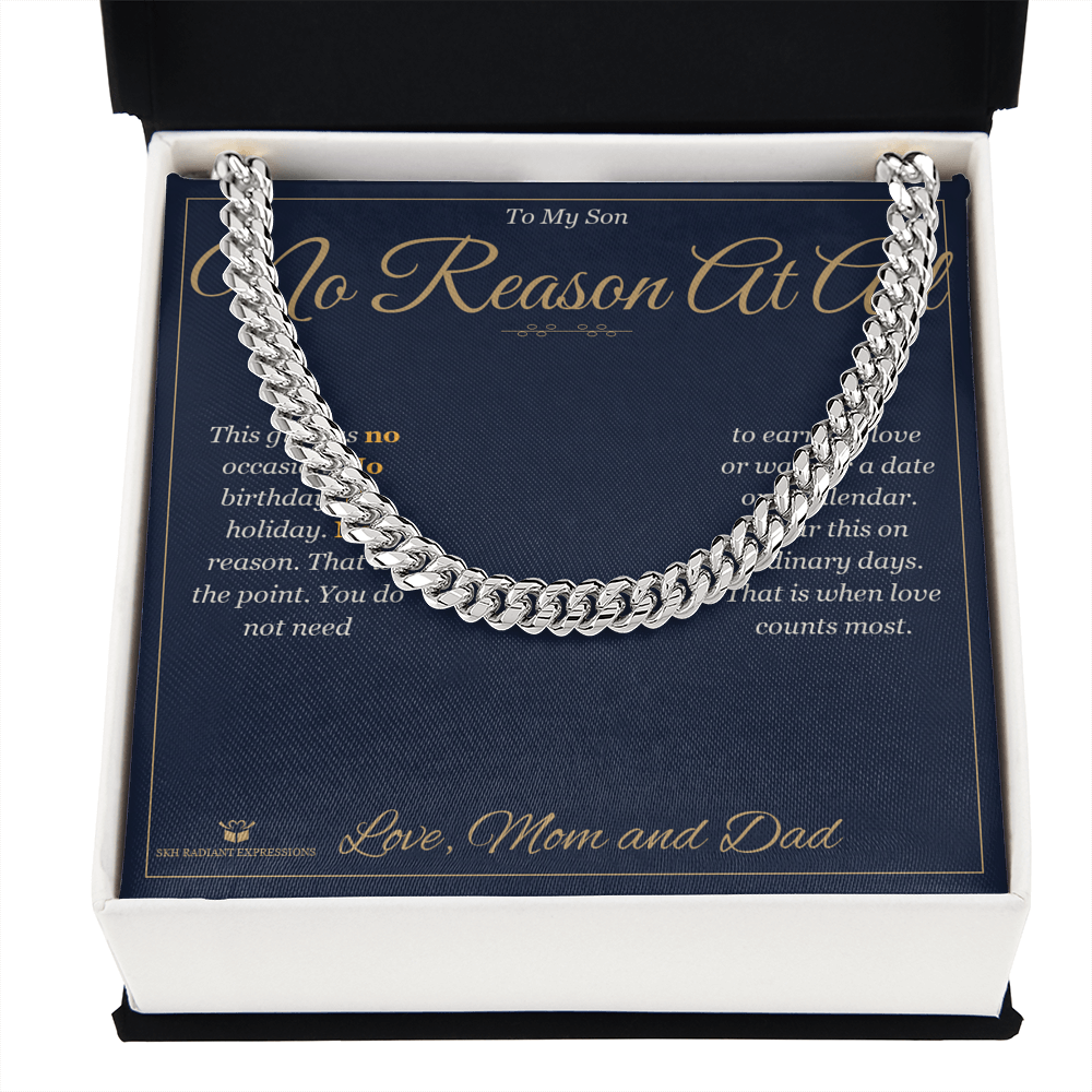 No Reason At All - Cuban Link Chain for Son