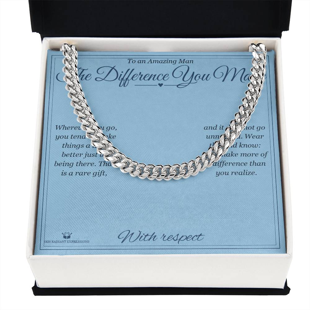 The Difference You Make - Cuban Link Chain for Him