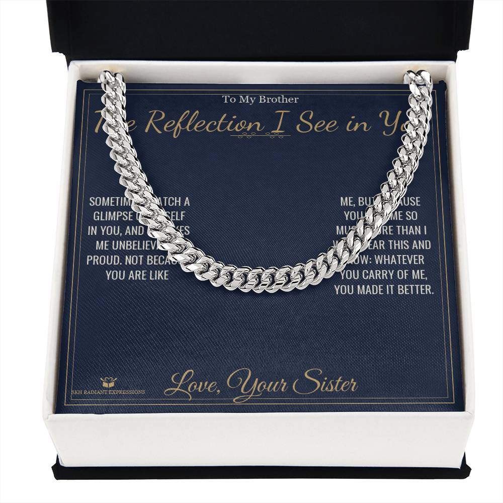 The Reflection I See in You - Cuban Link Chain for Brother