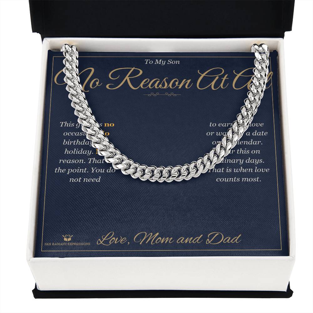 No Reason At All - Cuban Link Chain for Son