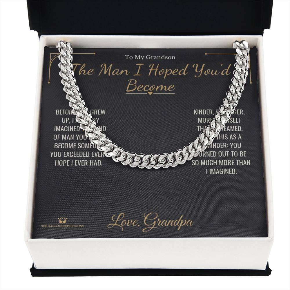 The Man I Hoped You'd Become - Cuban Link Chain for Grandson