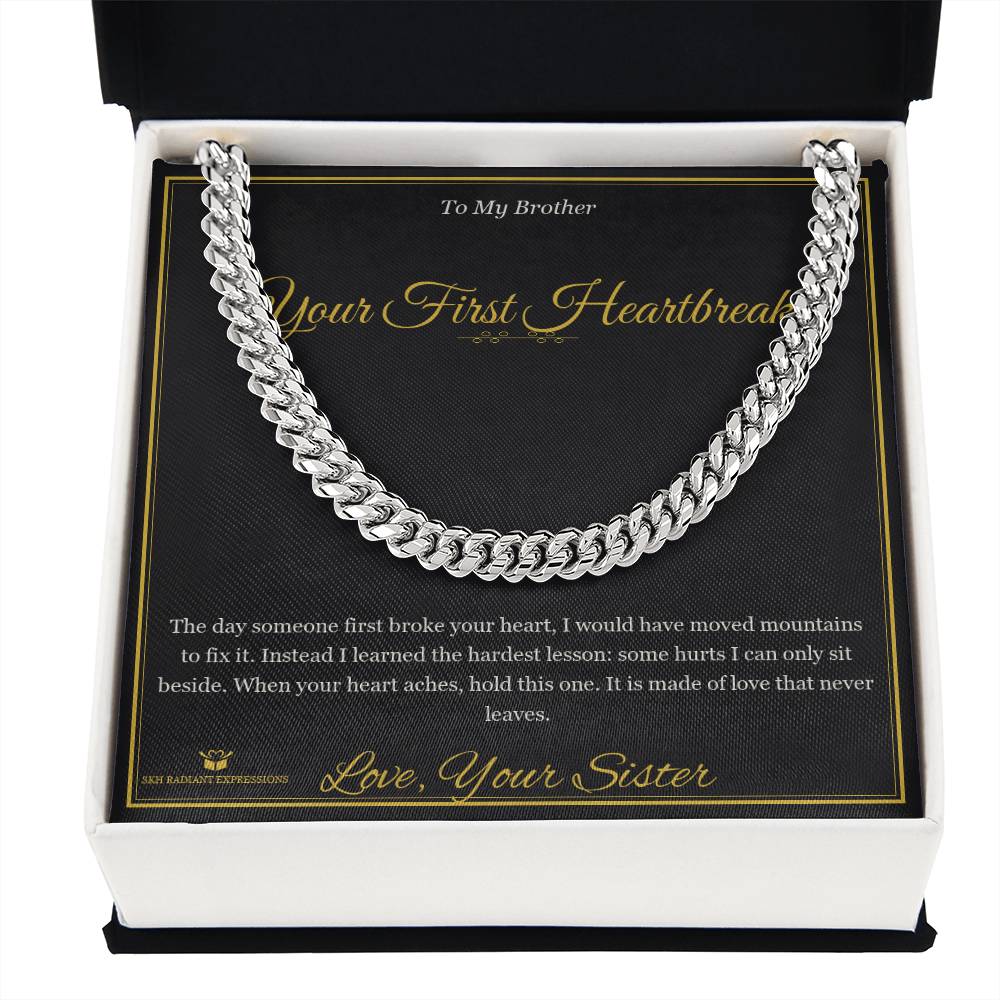 Your First Heartbreak - Cuban Link Chain for Brother