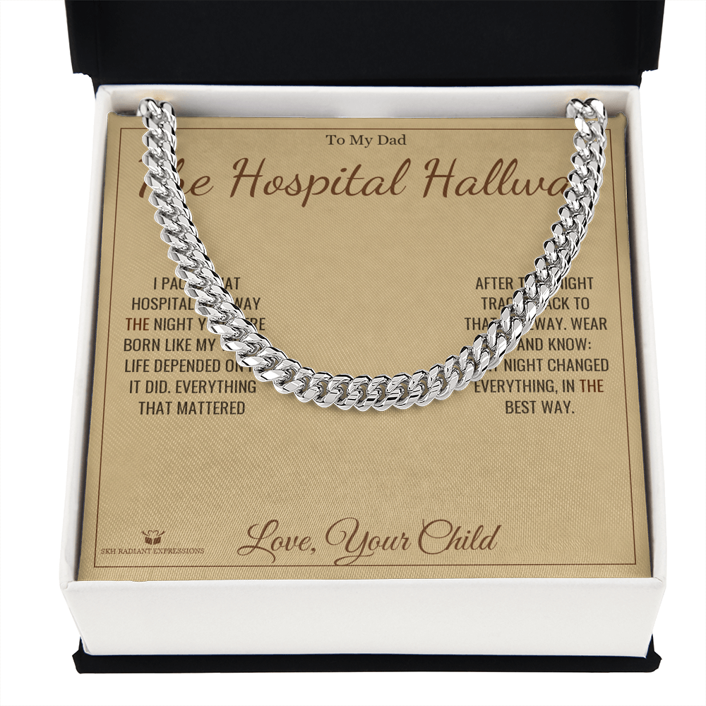The Hospital Hallway - Cuban Link Chain for Dad