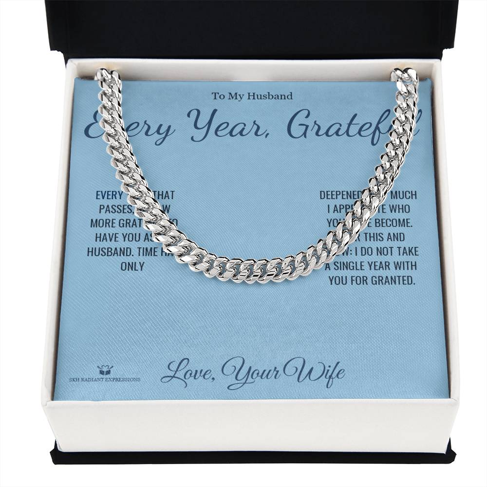 Every Year, Grateful - Cuban Link Chain for Husband