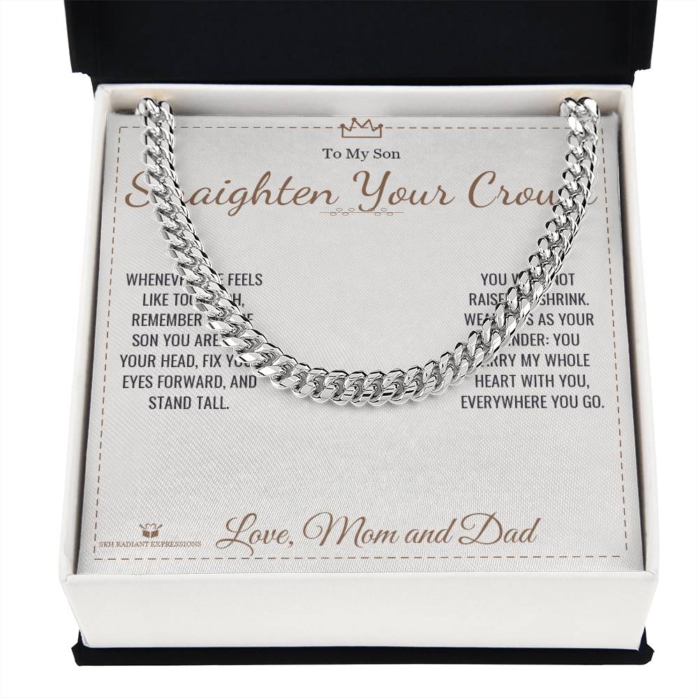 Straighten Your Crown - Cuban Link Chain for Son