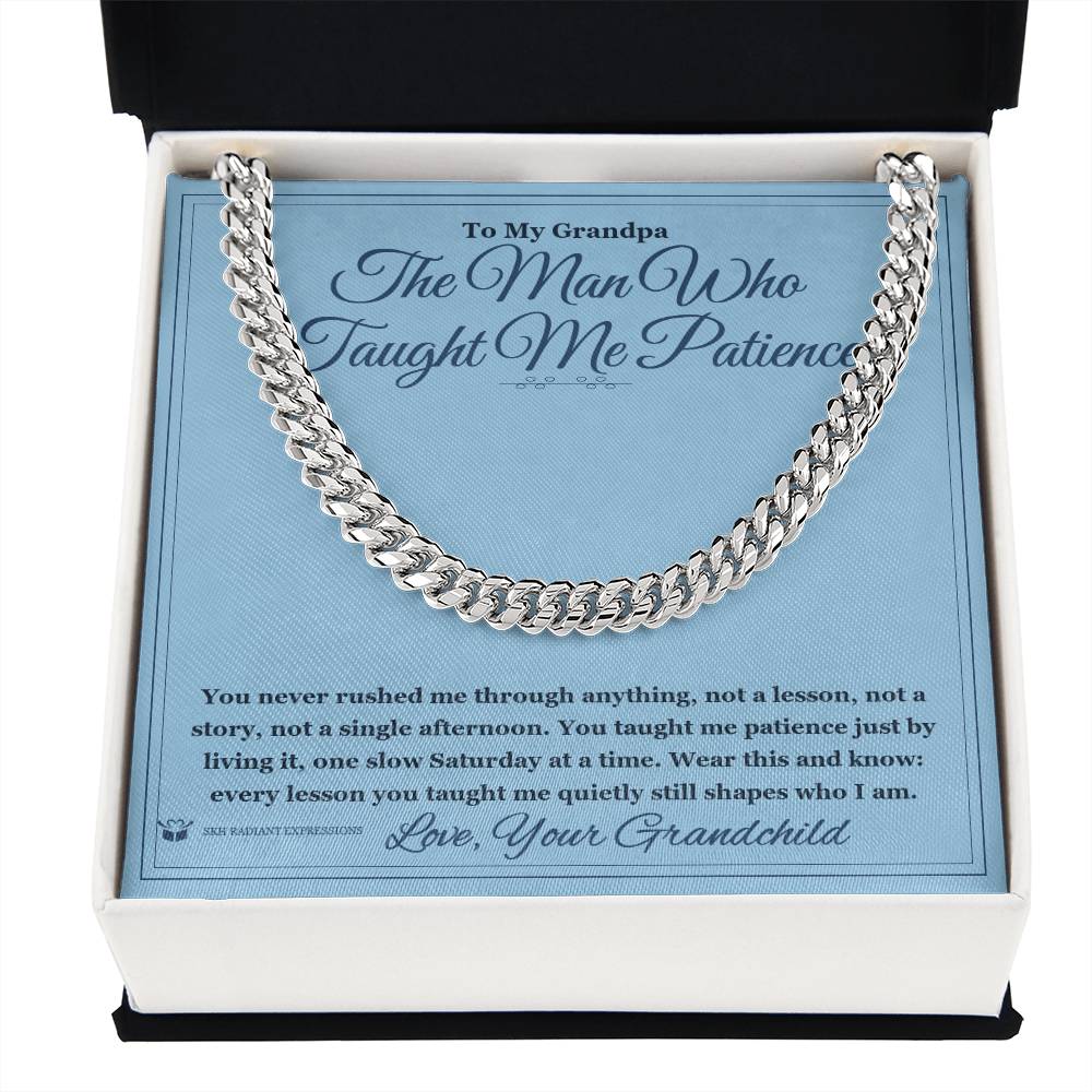 The Man Who Taught Me Patience - Cuban Link Chain for Grandfather