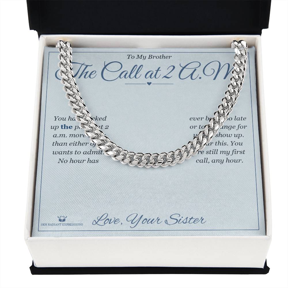 The Call at 2 A.M. - Cuban Link Chain for Brother - personalized keepsake gift from SKH Radiant Expressions