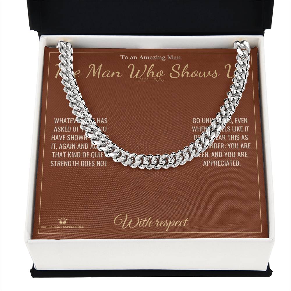 The Man Who Shows Up - Cuban Link Chain for Him