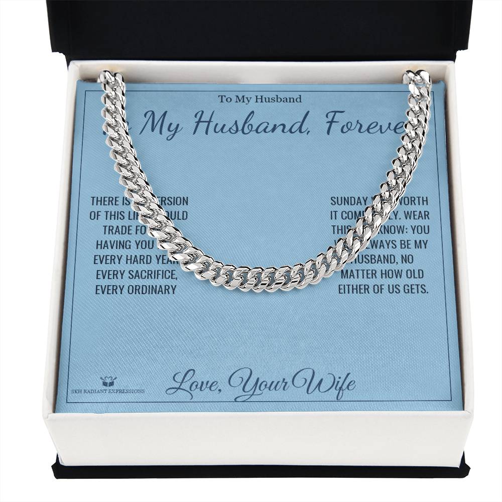 To My Husband, Forever - Cuban Link Chain for Husband