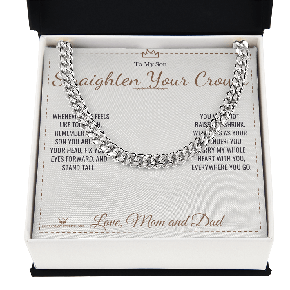 Straighten Your Crown - Cuban Link Chain for Son