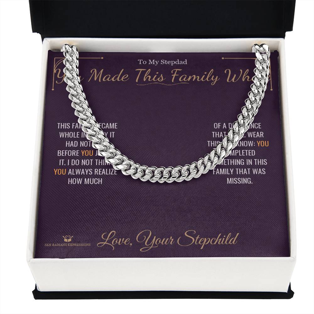 You Made This Family Whole - Cuban Link Chain for Stepdad - personalized keepsake gift from SKH Radiant Expressions