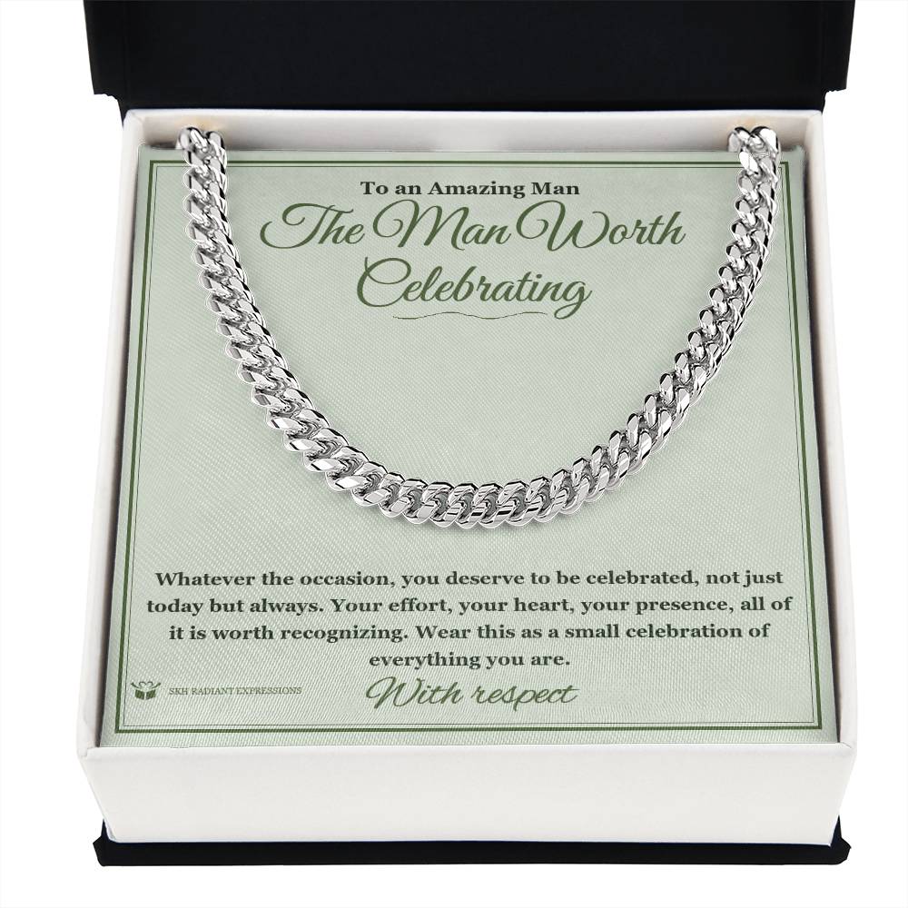 The Man Worth Celebrating - Cuban Link Chain for Him