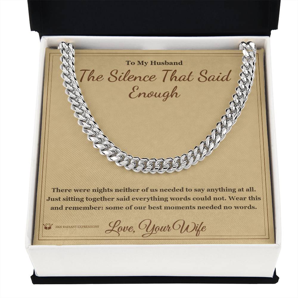 The Silence That Said Enough - Cuban Link Chain for Husband