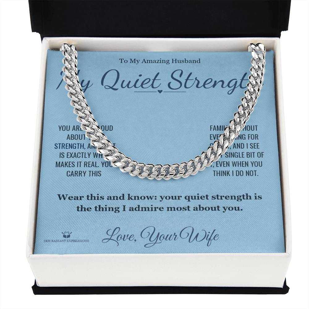 My Quiet Strength - Cuban Link Chain for Husband