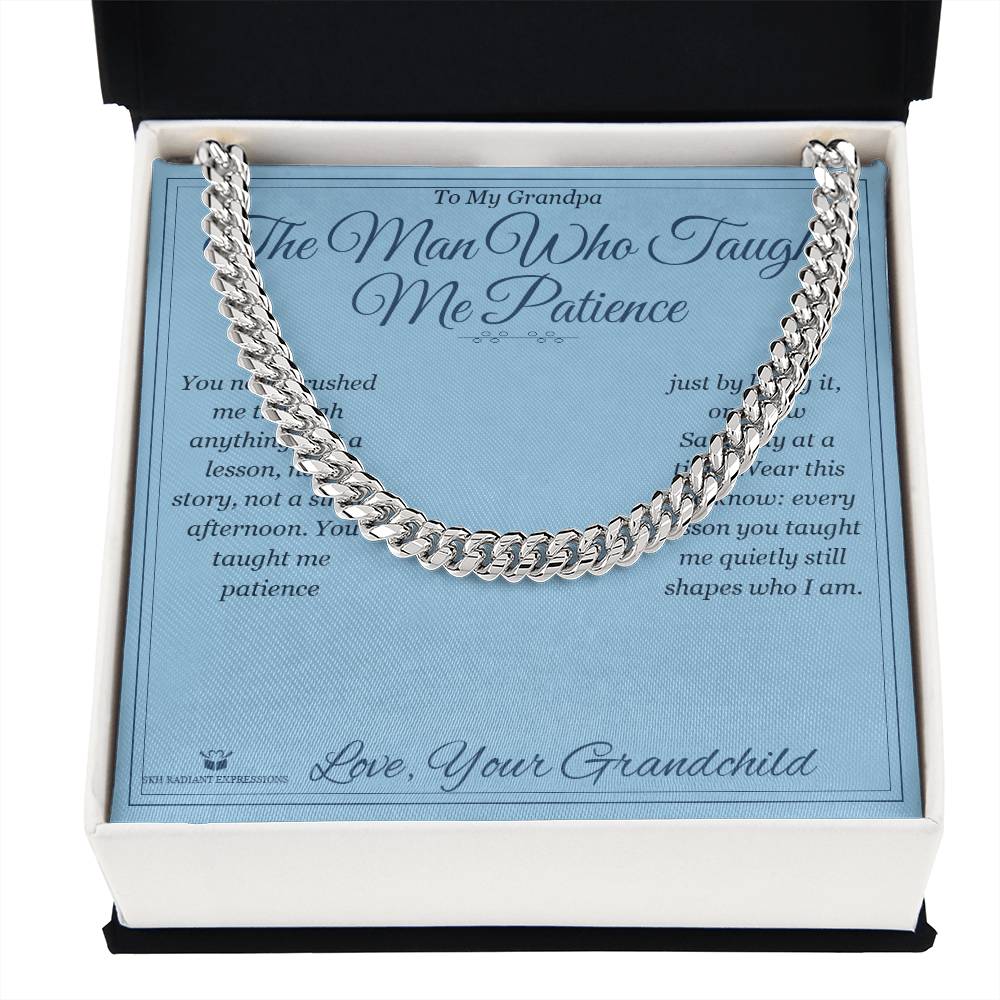 The Man Who Taught Me Patience - Cuban Link Chain for Grandfather