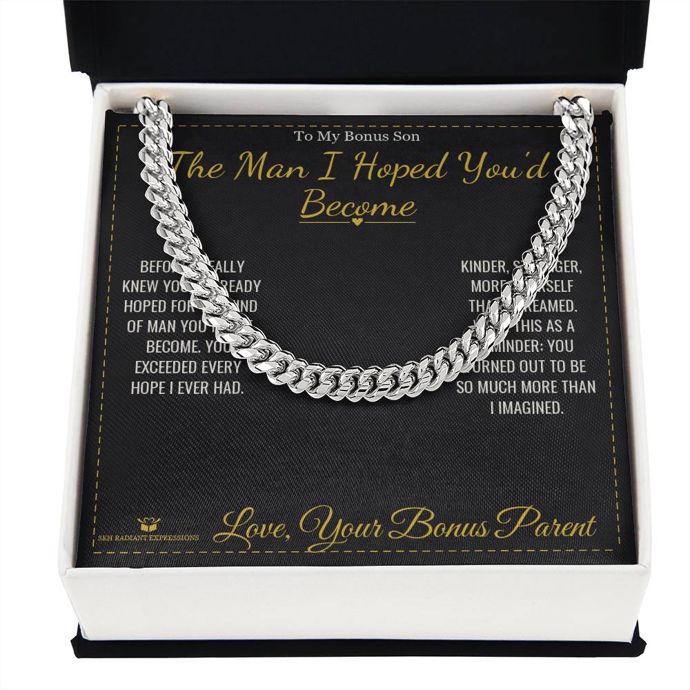 The Man I Hoped You'd Become - Cuban Link Chain for Stepson