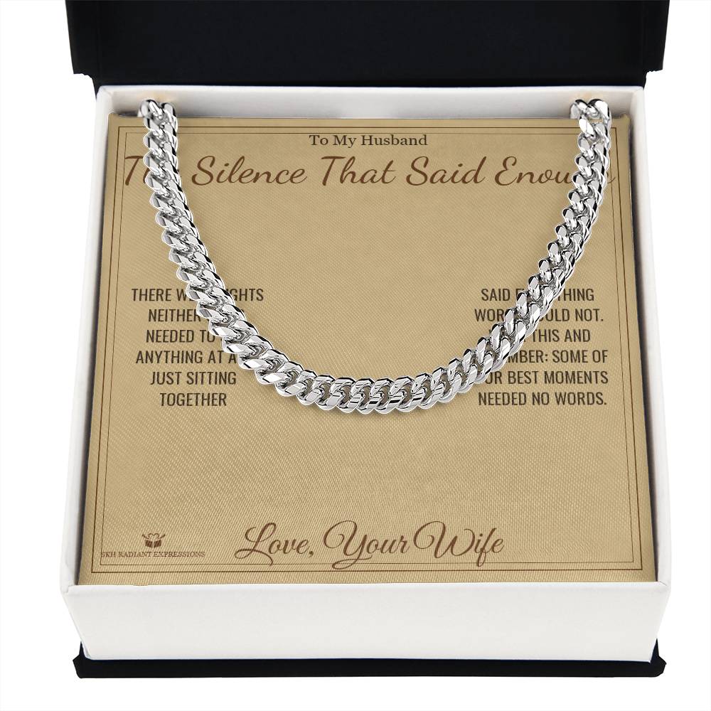 The Silence That Said Enough - Cuban Link Chain for Husband