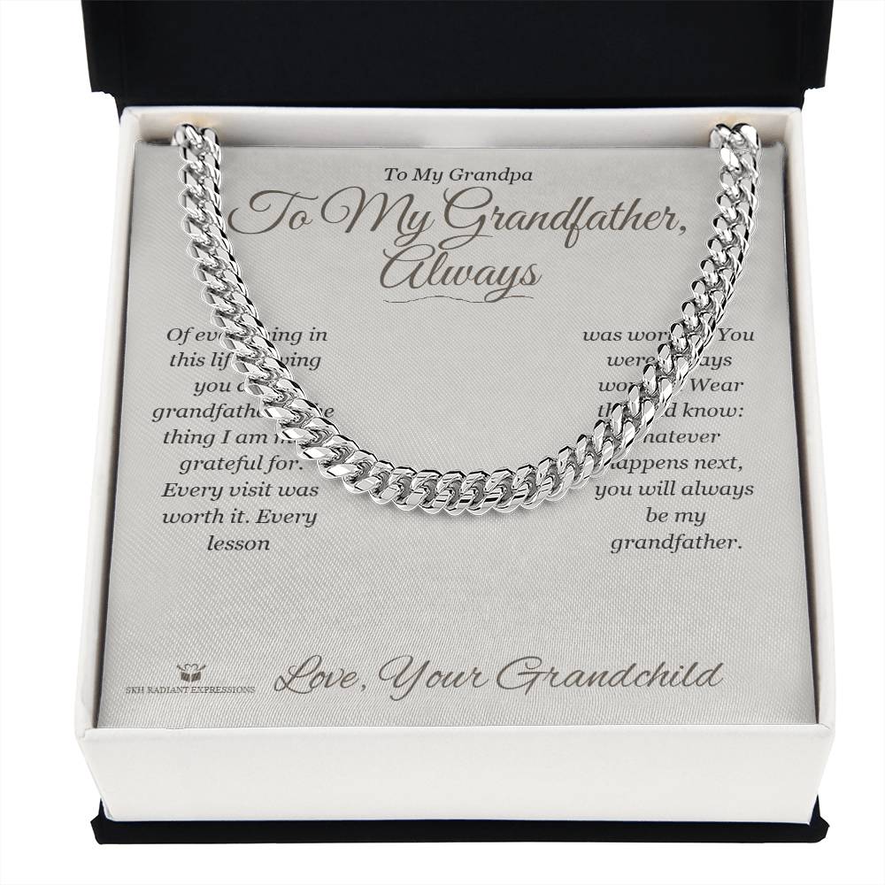 To My Grandfather, Always - Cuban Link Chain for Grandfather