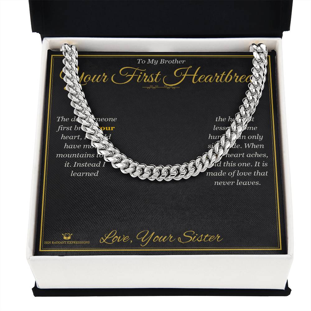 Your First Heartbreak - Cuban Link Chain for Brother