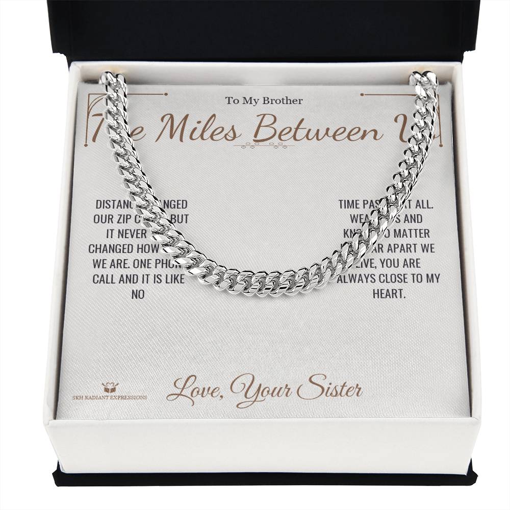 The Miles Between Us - Cuban Link Chain for Brother