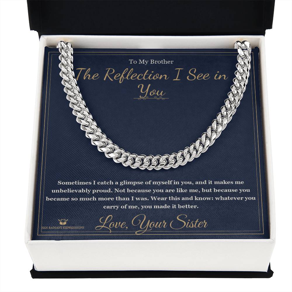 The Reflection I See in You - Cuban Link Chain for Brother