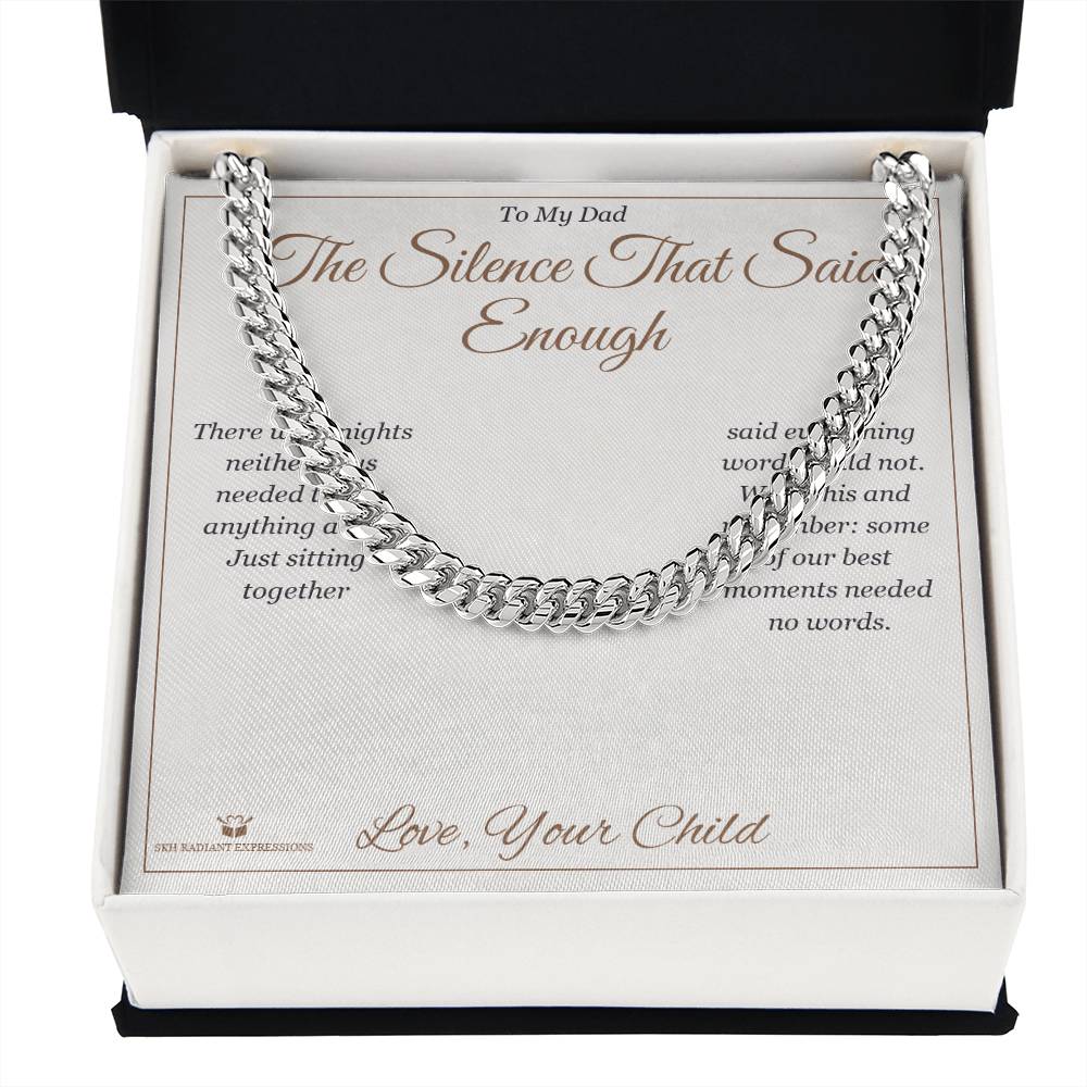 The Silence That Said Enough - Cuban Link Chain for Dad