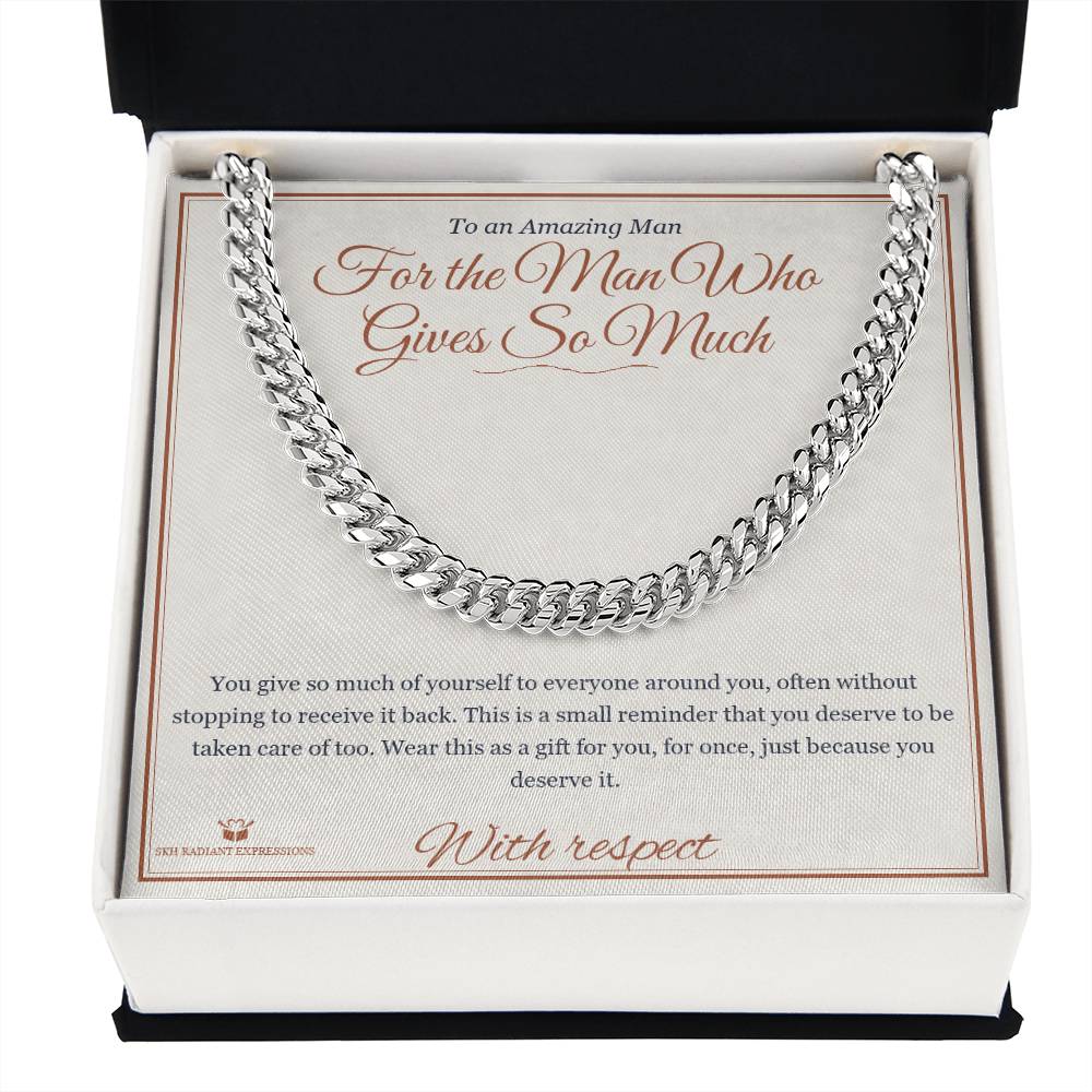 For the Man Who Gives So Much - Cuban Link Chain for Him