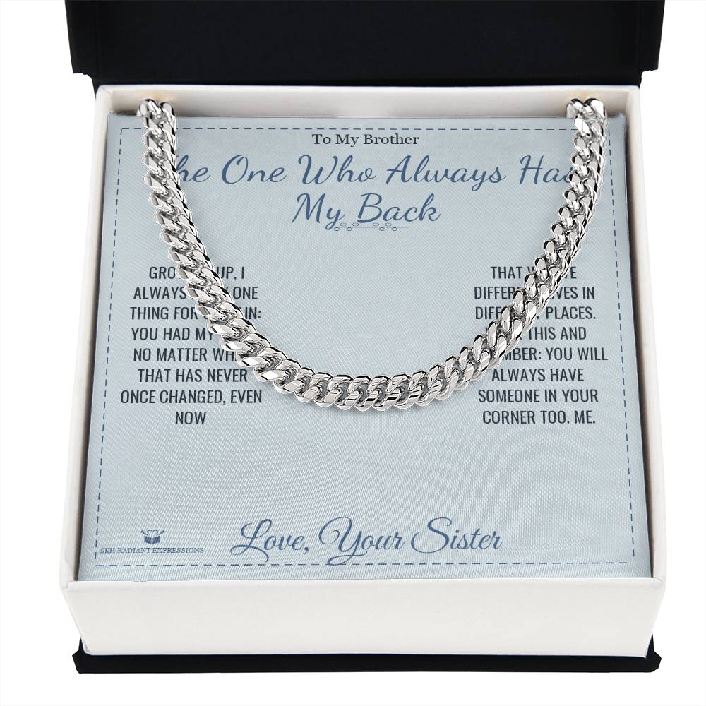 The One Who Always Has My Back - Cuban Link Chain for Brother